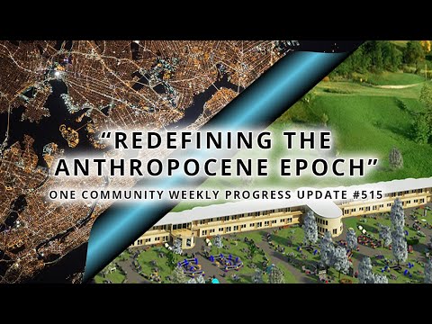 Redefining the Anthropocene Epoch - One Community Weekly Progress Update #515