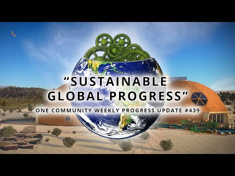 Sustainable Global Progress - One Community Weekly Progress Update #439