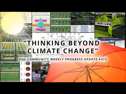 Thinking Beyond Climate Change - One Community Weekly Progress Update #473