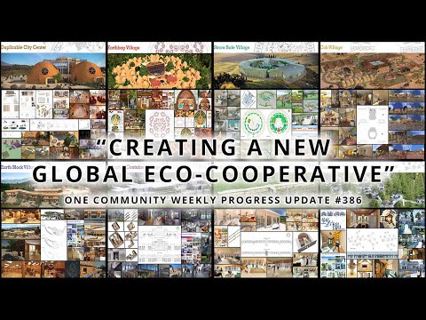 Creating a New Global Eco-cooperative - One Community Weekly Progress Update #386