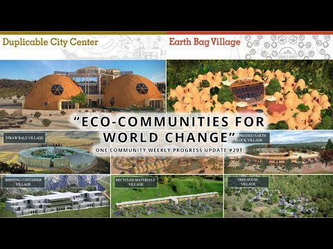 Eco-communities for World Change - One Community Weekly Progress Update #291