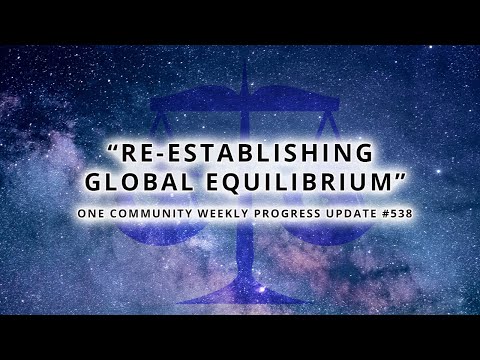 Re-establishing Global Equilibrium - One Community Weekly Progress Update #538