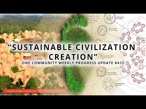 Sustainable Civilization Creation - One Community Weekly Update #412