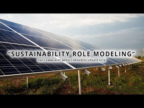 Sustainability Role Modeling - One Community Weekly Progress Update #316