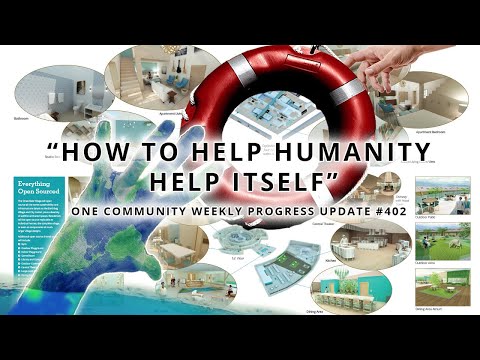 How to Help Humanity Help Itself - One Community Weekly Update #402