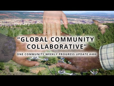 Global Community Collaborative - One Community Weekly Progress Update #488