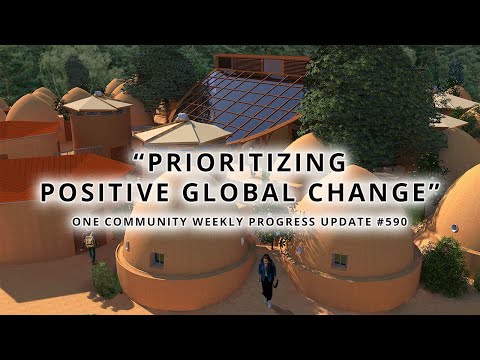 Prioritizing Positive Global Change - One Community Weekly Progress Update #590