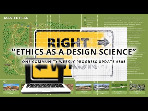 Ethics as a Design Science - One Community Weekly Progress Update #505