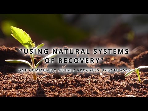 Using Natural Systems of Recovery - One Community Weekly Progress Update #545