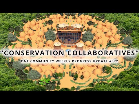 Conservation Collaboratives - One Community Weekly Progress Update #372