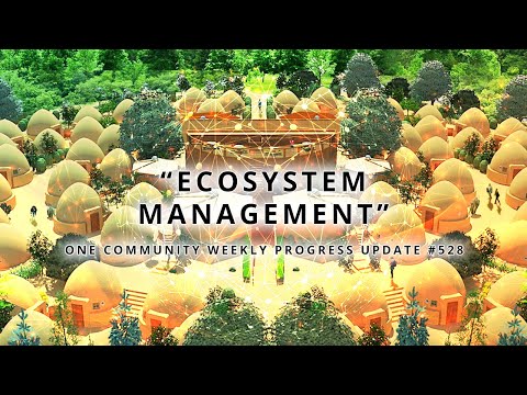 Ecosystem Management - One Community Weekly Progress Update #528