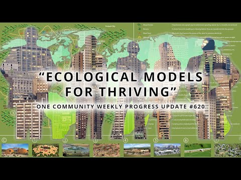 Ecological Models for Thriving - One Community Weekly Progress Update #620