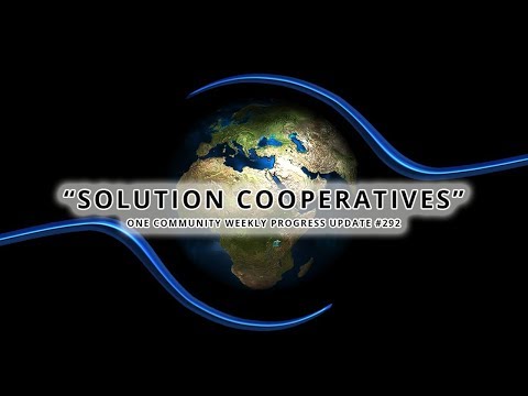 Solution Cooperatives - One Community Weekly Progress Update #292