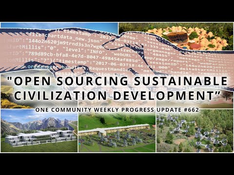 Open Sourcing Sustainable Civilization Development - One Community Weekly Progress Update #662