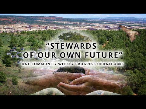 Stewards of Our Own Future - One Community Weekly Update #406