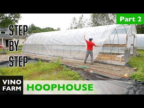 How to Build A Hoop House - Part 2