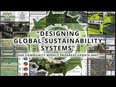 Designing Global Sustainability Systems - One Community Weekly Progress Update #607