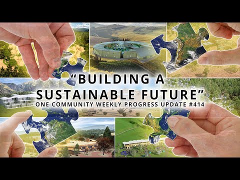 Building a Sustainable Future - One Community Weekly Update #414