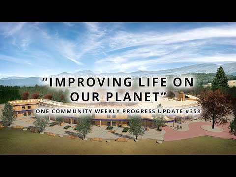 Improving Life on Our Planet - One Community Weekly Progress Update #358