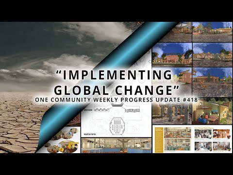 Implementing Global Change - One Community Weekly Progress Update #418