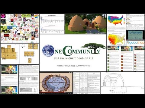 Ecologically Addressing Humanity&#039;s Foundations - One Community Weekly Progress Update #86