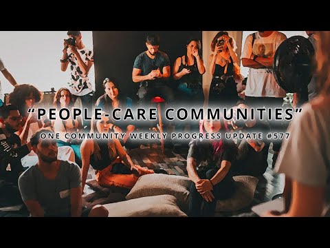 People-care Communities - One Community Weekly Progress Update #577