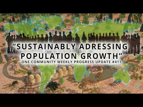 Sustainably Addressing Population Growth - One Community Weekly Update #411