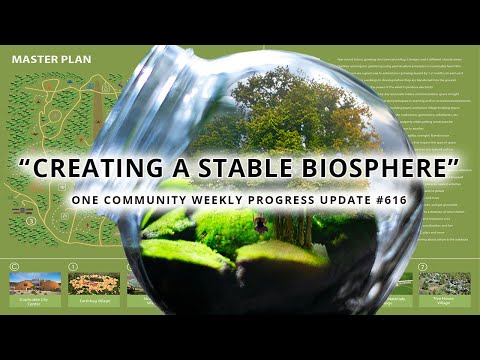 Creating a Stable Biosphere - One Community Weekly Progress Update #616