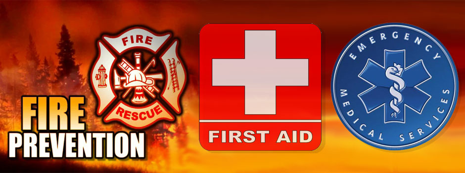 Fire, First-aid, Emergency Medical