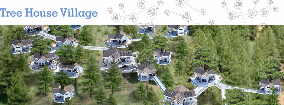 tree house village overview, tree house village, treehouse, open source tree living, living in trees, forest living, eco-village, One Community Global, green living, sustainable housing, eco-living, green housing, ecological, Highest Good housing