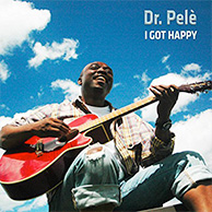 I Got Happy Lyrics And Video By Dr Pele